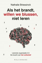 Als het brandt, willen we blussen, niet leren