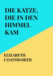 Die Katze, die in den Himmel kam