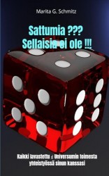 Sattumia ??? Sellaisia ei ole !!!