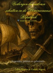 Verborgen en Verloren schatten in de Dominicaanse Republiek