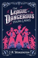 The League of Dangerous Young Ladies