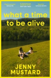 What A Time To Be Alive