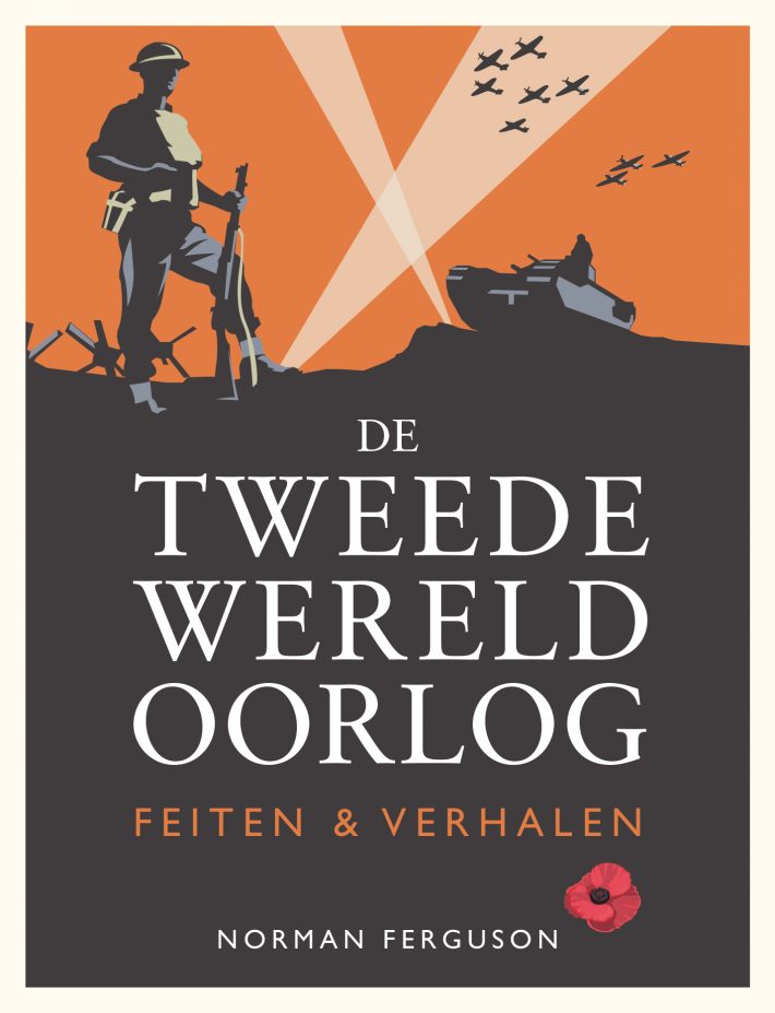 De Tweede Wereldoorlog: feiten & verhalen