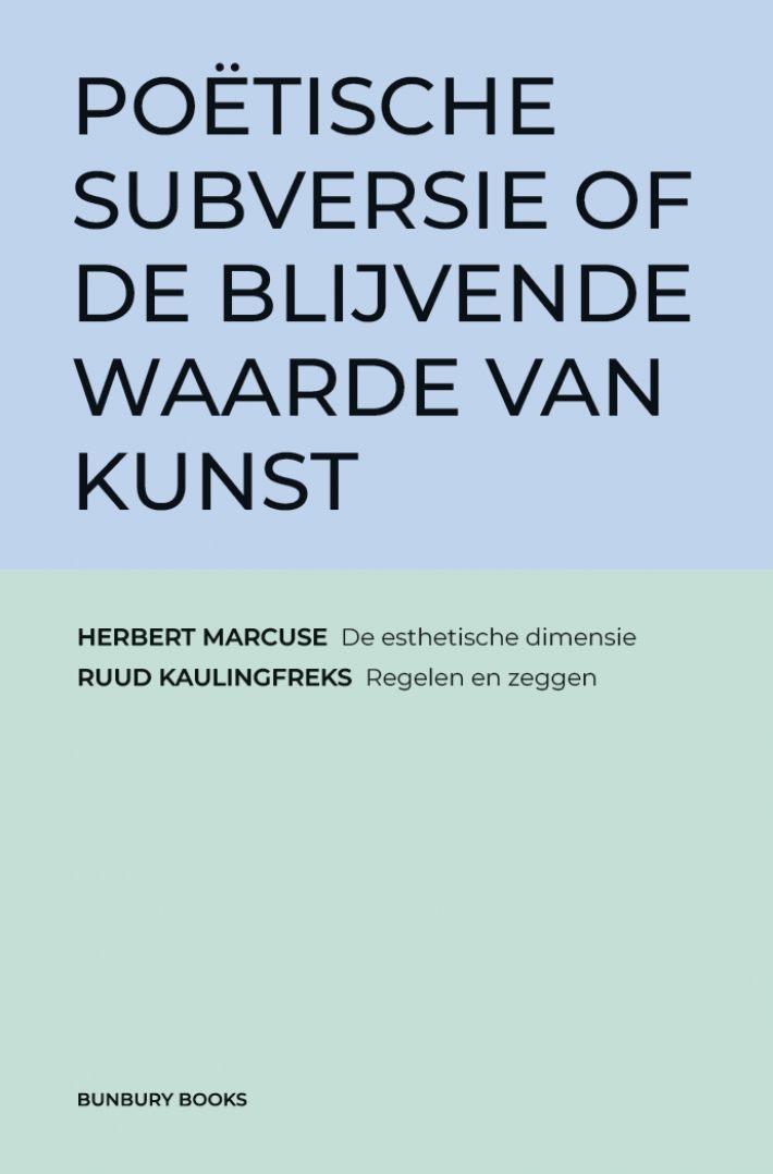 POËTISCHE SUBVERSIE OF DE BLIJVENDE WAARDE VAN KUNST