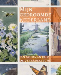 Mijn gedroomde Nederland - Jan Voerman jr.