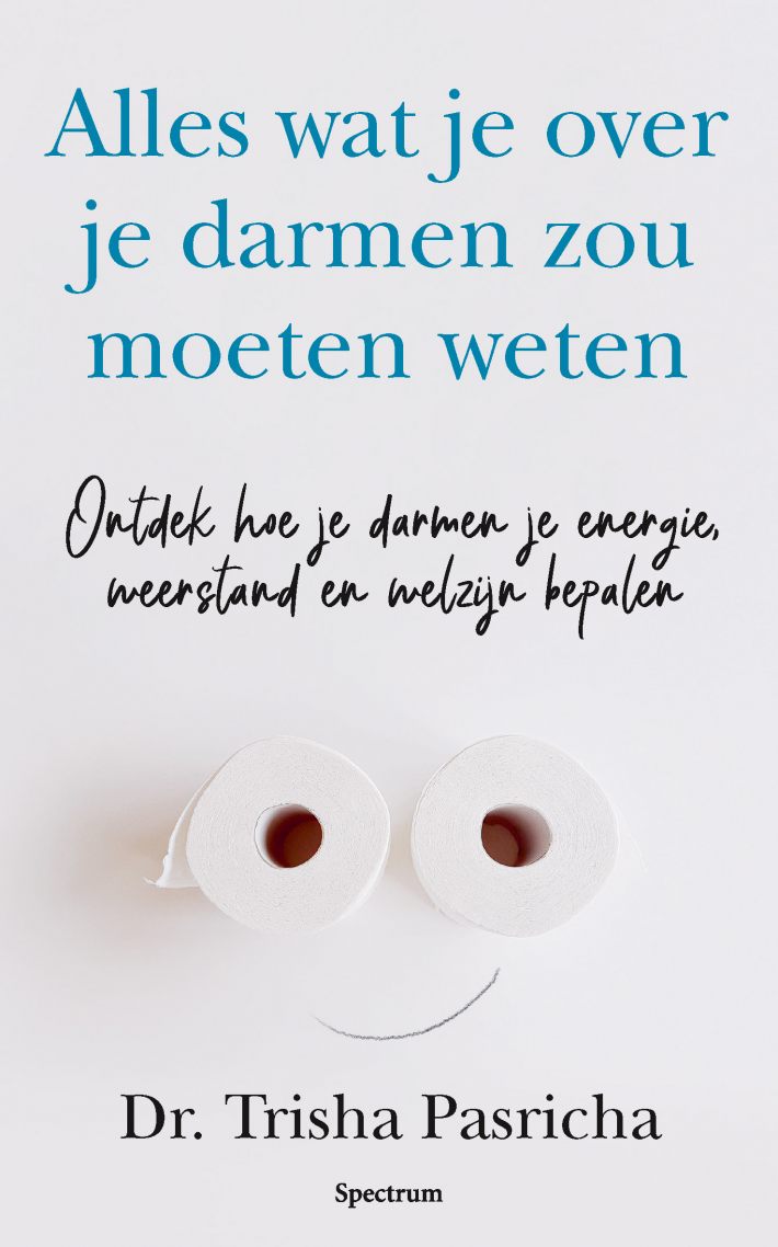 Alles wat je over je darmen zou moeten weten • Alles wat je over je darmen zou moeten weten Alles wat je over je darmen zou moeten weten • Alles wat je over je darmen zou moeten weten