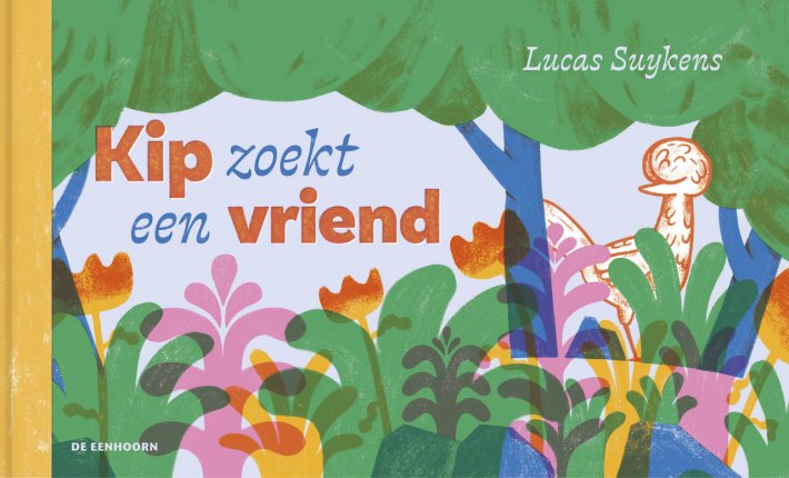 Kip zoekt een vriend Kip zoekt een vriend