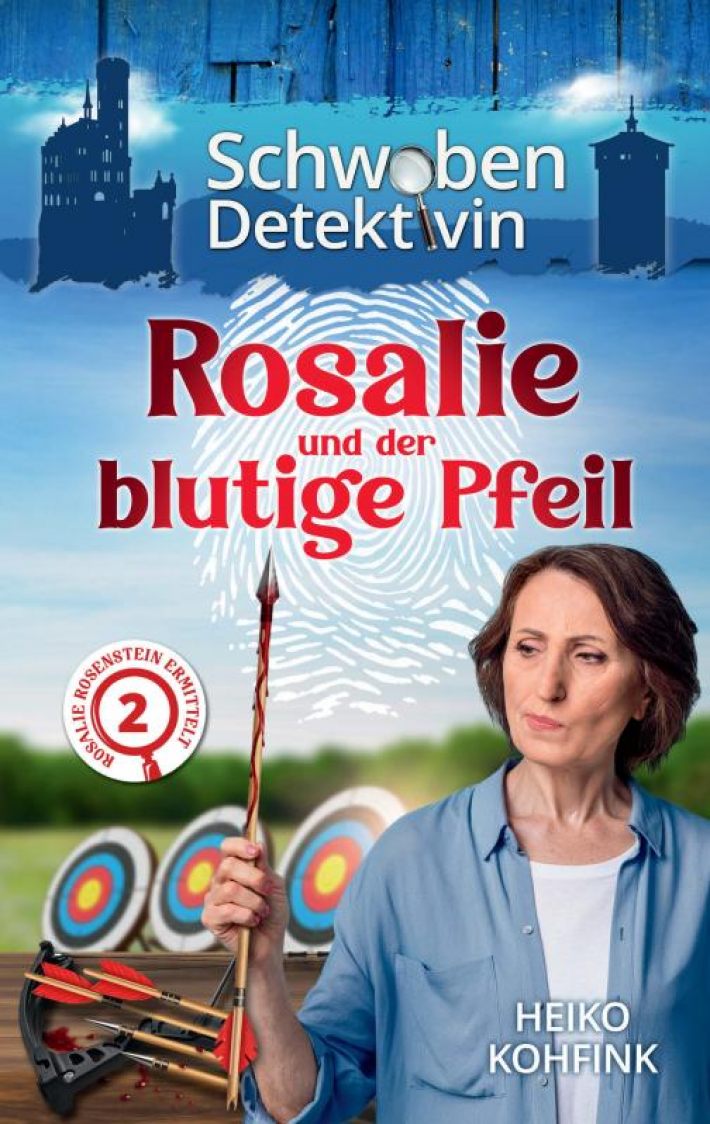 Rosalie und der blutige Pfeil