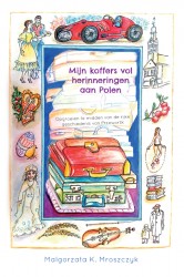 Mijn koffers vol herinneringen aan Polen