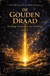 DE GOUDEN DRAAD De Heilige Architectuur van Verbinding