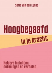 Hoogbegaafd in je kracht