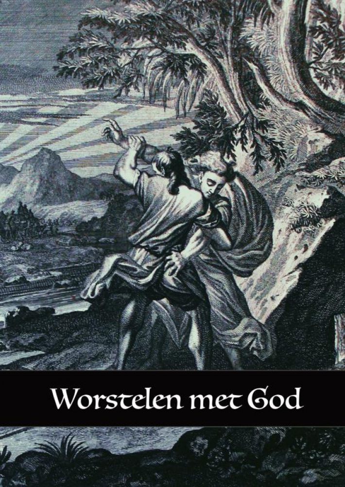 Worstelen met God