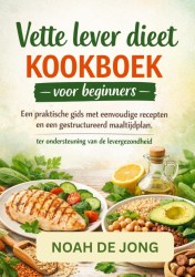 Vette lever dieet KOOKBOEK voor beginners