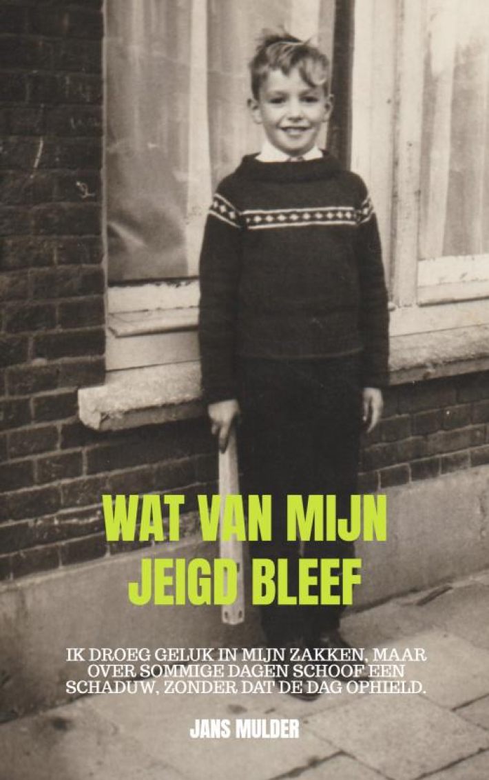 Wat van mijn jeugd bleef