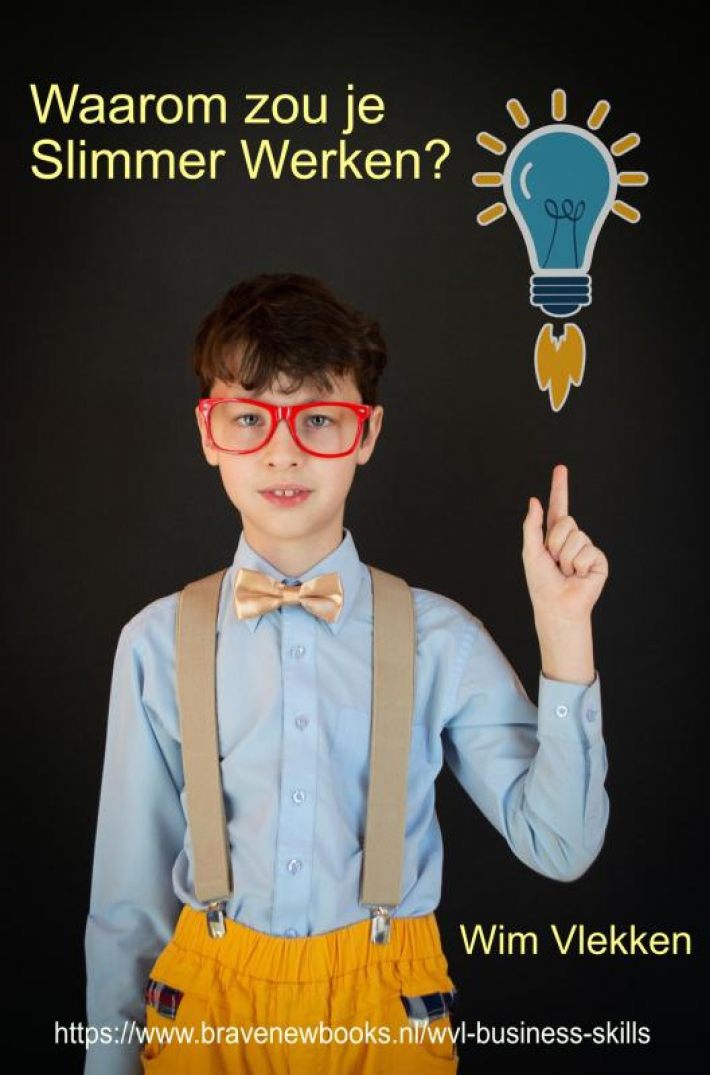 Waarom zou je slimmer werken?