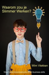Waarom zou je slimmer werken?