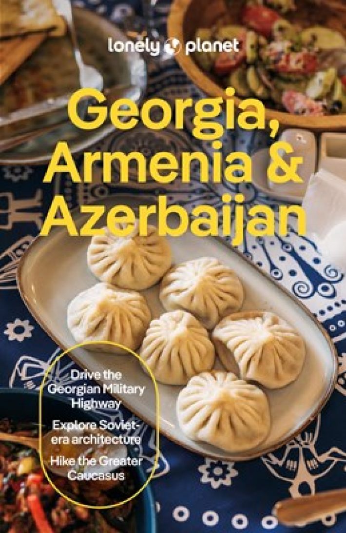 Lonely Planet Georgia, Armenia & Azerbaijan Lonely Planet Georgia, Armenia & Azerbaijan
