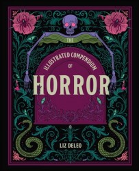 The Illustrated Compendium of Horror The Illustrated Compendium of Horror
