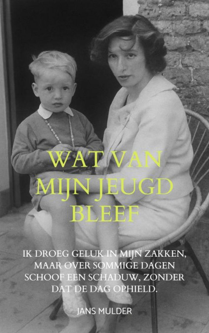 Wat van mijn jeugd bleef