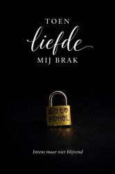 Toen liefde mij brak