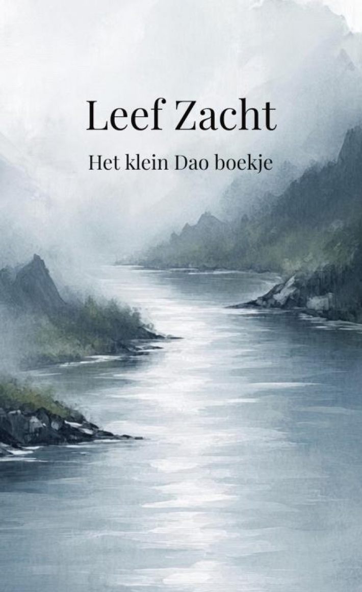Leef zacht Het klein Dao boekje
