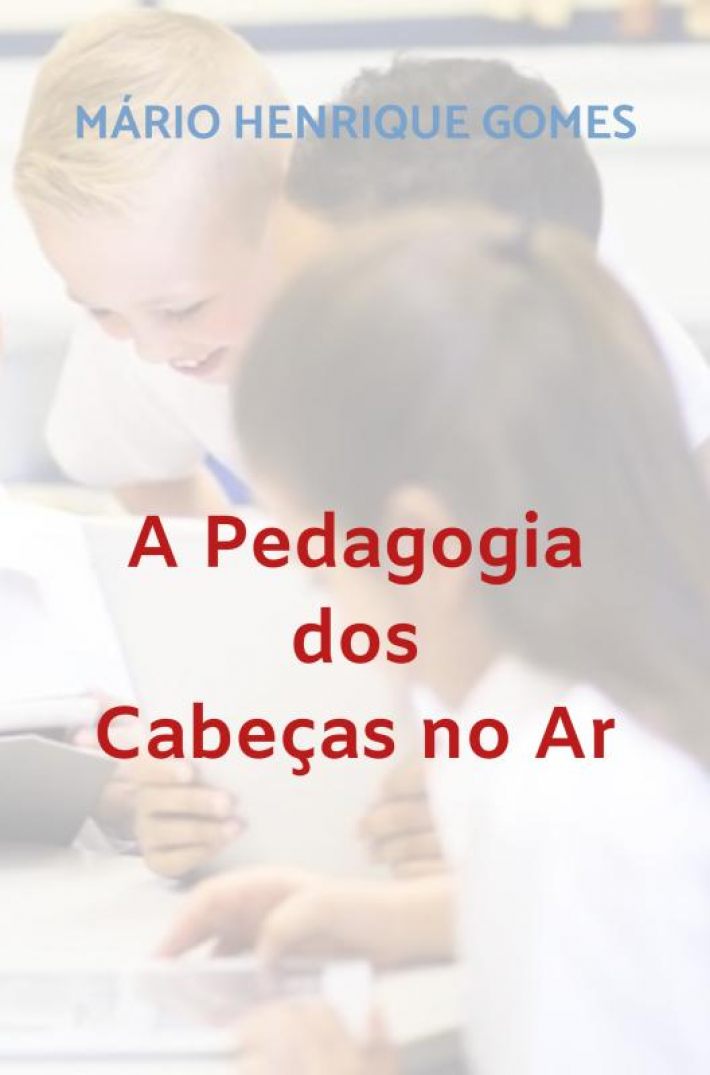 A Pedagogia dos Cabeças no Ar