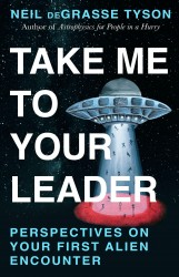 Tyson, N: Take Me To Your Leader
