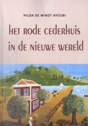 Het rode cederhuis in de nieuwe wereld