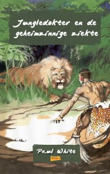 Jungledokter en de geheimzinnige ziekte