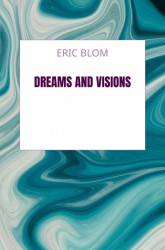 Dreams and Visions