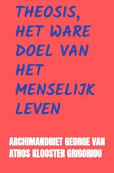 Theosis, het Ware Doel van het Menselijk Leven