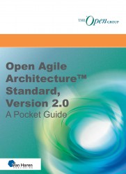 Open Agile Architecture™ Standard, Version 2.0 - A Pocket Guide &bullet; Open Agile Architecture™ Standard, Version 2.0 - A Pocket Guide