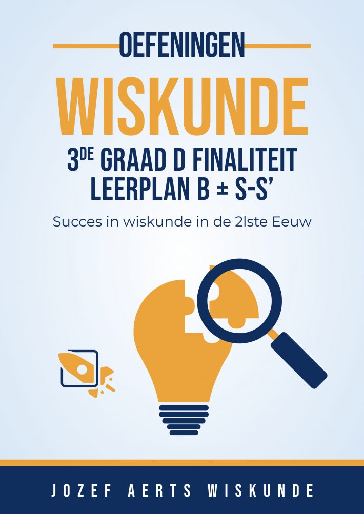 Wiskunde oefeningen voor 3de Graad D Finaliteit Leerplan B + S - S'