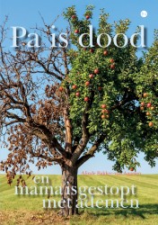 Pa is dood en mama is gestopt met ademen