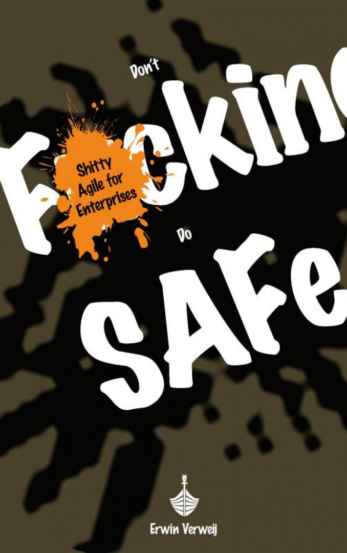 Don't Fucking Do SAFe