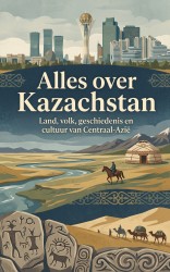 Alles over Kazachstan