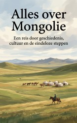 Alles over Mongolie