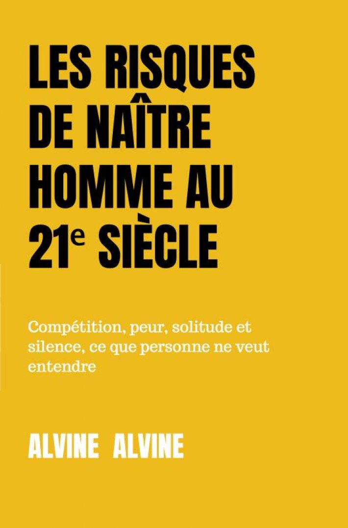 LES RISQUES DE NAÎTRE HOMME AU 21ᵉ SIÈCLE
