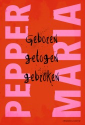 Geboren, getogen, gebroken &bullet; Geboren, getogen, gebroken