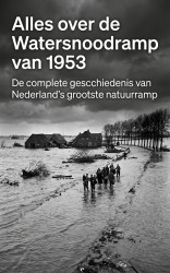 Alles over de Watersnoodramp van 1953