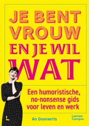 Je bent vrouw en je wil wat &bullet; Je bent vrouw en je wil wat