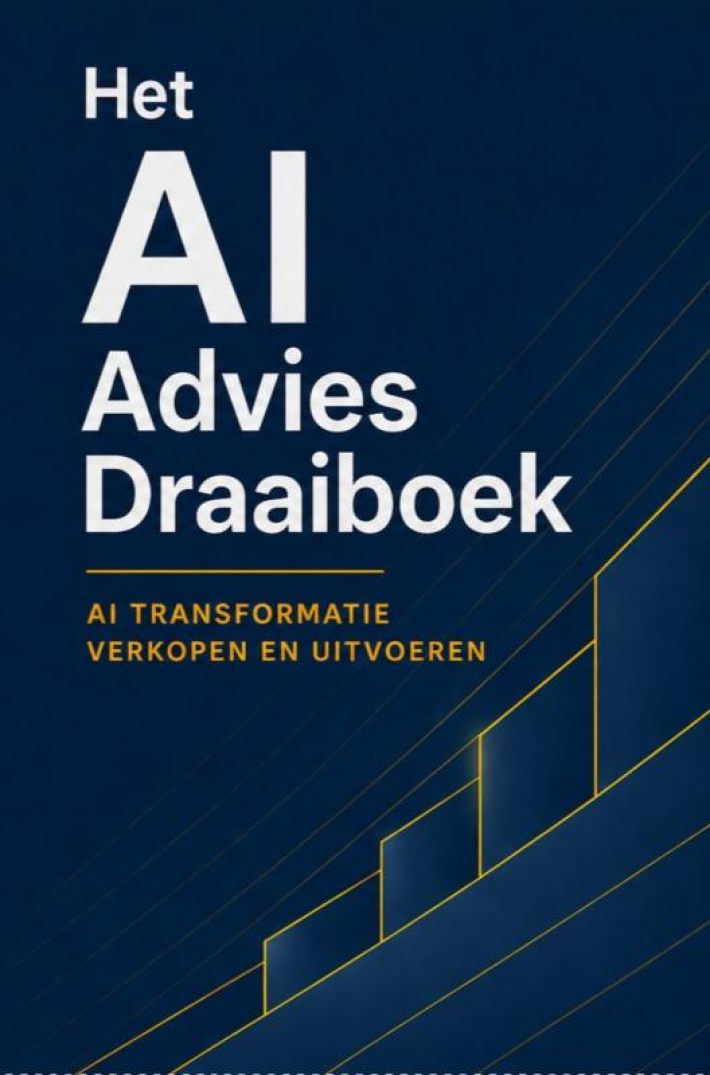 Het AI Advies Draaiboek Het AI Advies Draaiboek