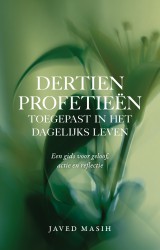 Dertien profetieën toegepast in het dagelijks leven &bullet; Dertien profetieën toegepast in het dagelijks leven