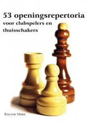 53 Openingsrepertoria voor clubspelers en thuisschakers