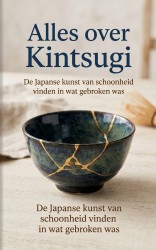 Alles over Kintsugi