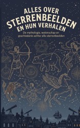 Alles over Sterrenbeelden en Hun Verhalen
