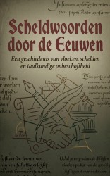 Scheldwoorden door de Eeuwen