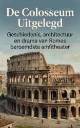 De Colosseum Uitgelegd