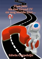 Tien jaar na een graad IV en nog steeds hier