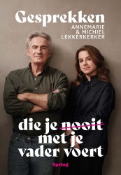 Gesprekken die je nooit met je vader voert &bullet; Gesprekken die je nooit met je vader voert